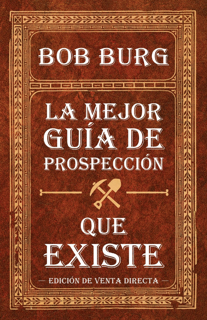 La Última Guía De Prospección Que Necesitará (The Last Prospecting Guide You'll Ever Need) Paperback – March 4, 2025 - Faith & Flame - Books and Gifts - Sound Wisdom - 9781640955509