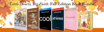 Little Hearts, Big Faith: Fall Edition Book Bundle - Faith & Flame - Books and Gifts - Faith & Flame - Books and Gifts - LHBF24