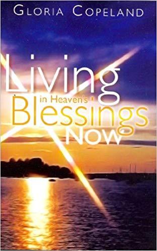 Living In Heaven's Blessings Now - Faith & Flame - Books and Gifts - Harrison House - 9781575622446