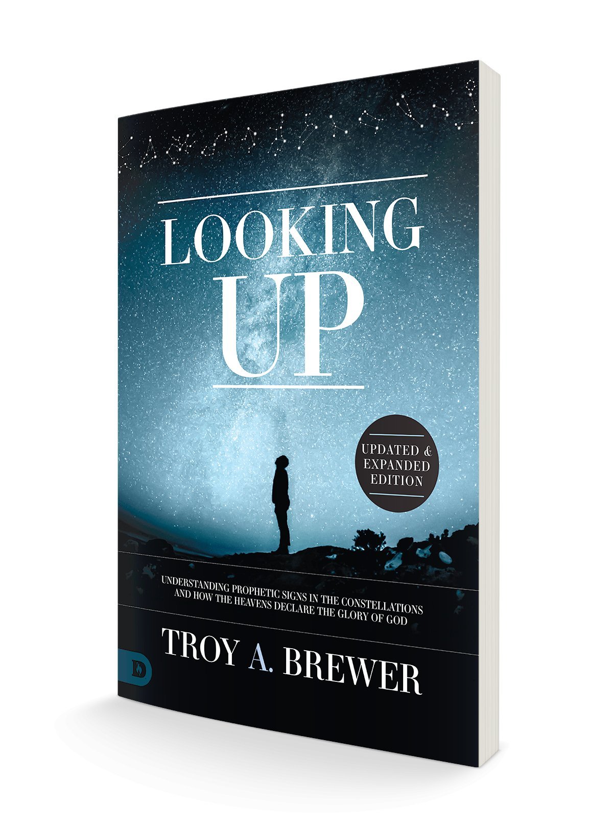 Looking Up (Updated & Expanded Edition): Understanding Prophetic Signs in the Constellations and How the Heavens Declare the Glory of God Paperback – January 17, 2023