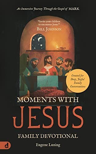 Moments with Jesus Family Devotional: An Immersive Journey Through the Gospel of Mark - Faith & Flame - Books and Gifts - Destiny Image - 9780768475623