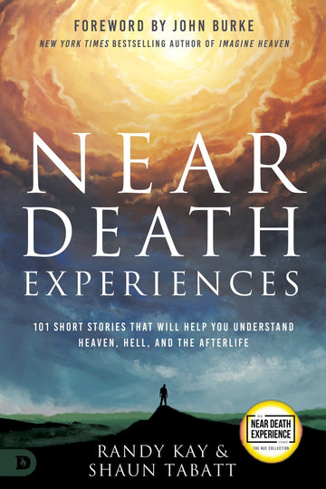 Near Death Experiences: 101 Short Stories That Will Help You Understand Heaven, Hell, and the Afterlife (An NDE Collection) Paperback – October 3, 2023 - Faith & Flame - Books and Gifts - Destiny Image - 9780768463910