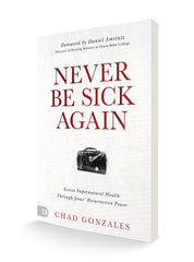 Never Be Sick Again: Access Supernatural Health Through Jesus' Resurrection Power Paperback – December 3, 2024 - Faith & Flame - Books and Gifts - Harrison House - 9781667506142