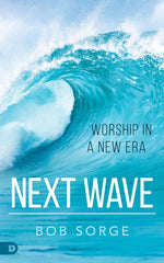 Next Wave: Worship in a New Era (Paperback) – August 17, 2021 - Faith & Flame - Books and Gifts - Destiny Image - 9780768458787