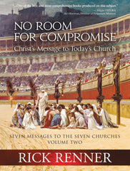 No Room for Compromise: Christ's Message to Today's Church - A Light in the Darkness Volume Two Hardcover – August 16, 2022 - Faith & Flame - Books and Gifts - Destiny Image - 9781680319460