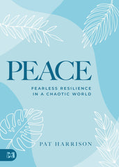 Peace: Fearless Resilience in a Chaotic World Paperback – December 5, 2023 - Faith & Flame - Books and Gifts - Harrison House - 9781667503165