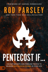 Pentecost If…: Ancient Secrets and Timeless Truths to Release Pentecostal Power In Your Life Paperback – November 5, 2024 - Faith & Flame - Books and Gifts - Destiny Image - 9780768473018