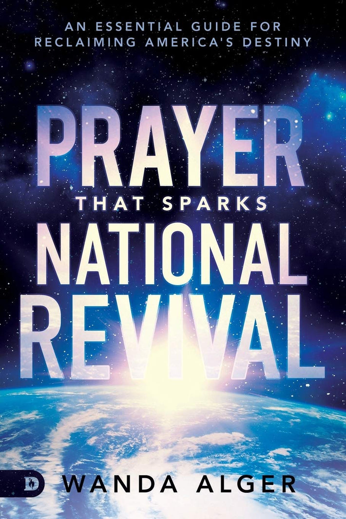 Prayer That Sparks National Revival: An Essential Guide for Reclaiming America's Destiny - Faith & Flame - Books and Gifts - Destiny Image - 9780768453010