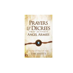 Prayers and Decrees that Activate Angel Armies: Releasing God's Angels into Action Paperback – October 18, 2022 - Faith & Flame - Books and Gifts - Destiny Image - 9780768463132