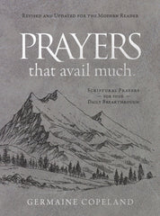 Prayers that Avail Much (Imitation Leather Gift Edition): Revised and Updated for the Modern Reader: Scriptural Prayers for Your Daily Breakthrough Imitation Leather – July 19, 2022 - Faith & Flame - Books and Gifts - Harrison House - 9781680318241