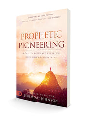 Prophetic Pioneering: A Call to Build and Establish God's New Era Wineskins Paperback – January 17, 2023 - Faith & Flame - Books and Gifts - Destiny Image - 9780768463705