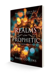 Realms of the Prophetic: Keys to Unlock and Declare the Secrets of God - Faith & Flame - Books and Gifts - Destiny Image - 9780768448672