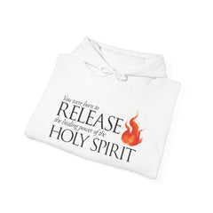 Release the Healing Power of the Holy Spirit Hoodie - Faith & Flame - Books and Gifts - Printify - 