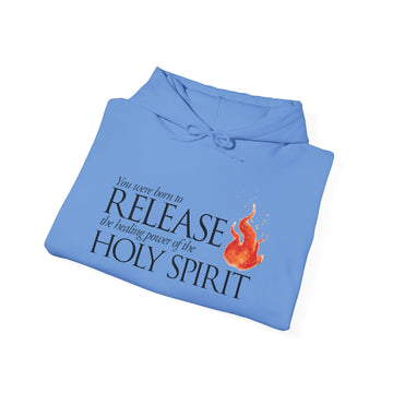 Release the Healing Power of the Holy Spirit Hoodie - Faith & Flame - Books and Gifts - Printify - 