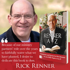 Renner A to Z: Quotes and CommentsComments and Quotes by Rick Renner on 400 Bible Topics A to Z! by Rick Renner on Bible Topics A to Z! Paperback – June 4, 2024 - Faith & Flame - Books and Gifts - Harrison House - 9781667505848