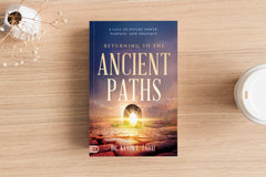 Returning to the Ancient Paths: A Call to Divine Power, Purpose, and Presence Paperback – March 4, 2025 - Faith & Flame - Books and Gifts - Harrison House - 9781667503950