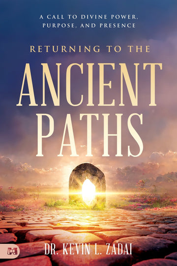 Returning to the Ancient Paths: A Call to Divine Power, Purpose, and Presence Paperback – March 4, 2025 - Faith & Flame - Books and Gifts - Harrison House - 9781667503950