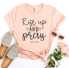 Rise Up And Pray Luke 22:46 T-shirt - Faith & Flame - Books and Gifts - Agate -