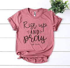 Rise Up And Pray Luke 22:46 T-shirt - Faith & Flame - Books and Gifts - Agate -