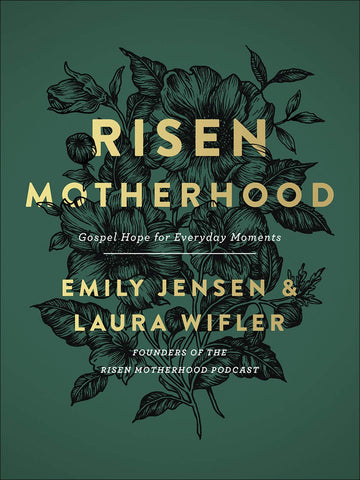 Risen Motherhood: Gospel Hope for Everyday Moments (Hardcover) – September 3, 2019 - Faith & Flame - Books and Gifts - HARVEST HOUSE PUBLISHERS - 9780736976220