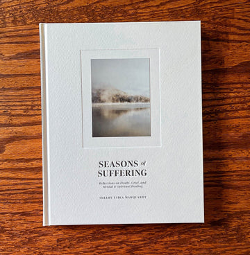 Seasons of Suffering: Reflections on Grief, Doubt, and Mental Healing Hardcover – November 7, 2023 - Faith & Flame - Books and Gifts - Sea Harp Press - 9780768475777