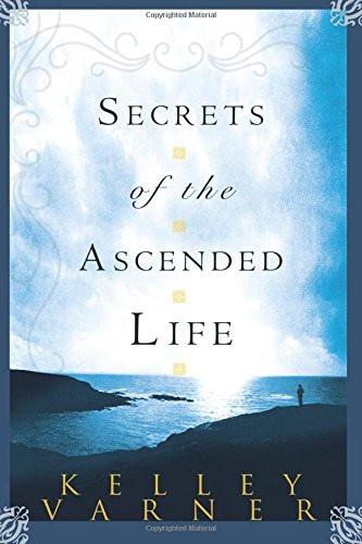 Secrets of the Ascended Life - Faith & Flame - Books and Gifts - Destiny Image - 9780768423587