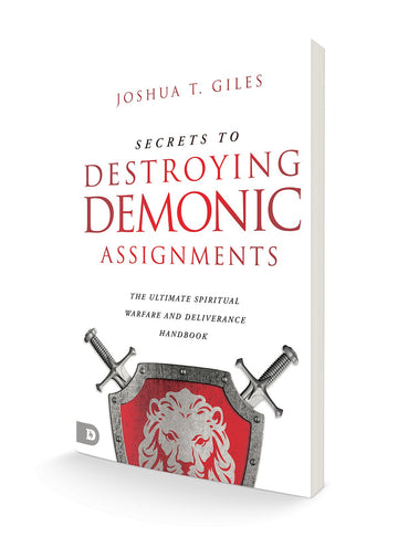 Secrets to Destroying Demonic Assignments: The Ultimate Spiritual Warfare and Deliverance Handbook Paperback – March 21, 2023 - Faith & Flame - Books and Gifts - Destiny Image - 9780768464283