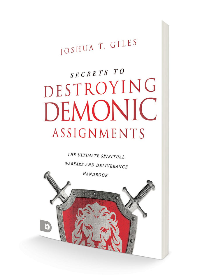 Secrets to Destroying Demonic Assignments: The Ultimate Spiritual Warfare and Deliverance Handbook Paperback – March 21, 2023 - Faith & Flame - Books and Gifts - Destiny Image - 9780768464283