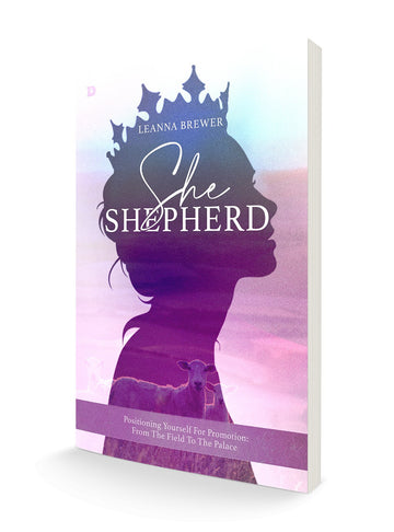 She Shepherd: Positioning Yourself For Promotion From The Field To The Palace Paperback – September 3, 2024 - Faith & Flame - Books and Gifts - Destiny Image - 9798881502270