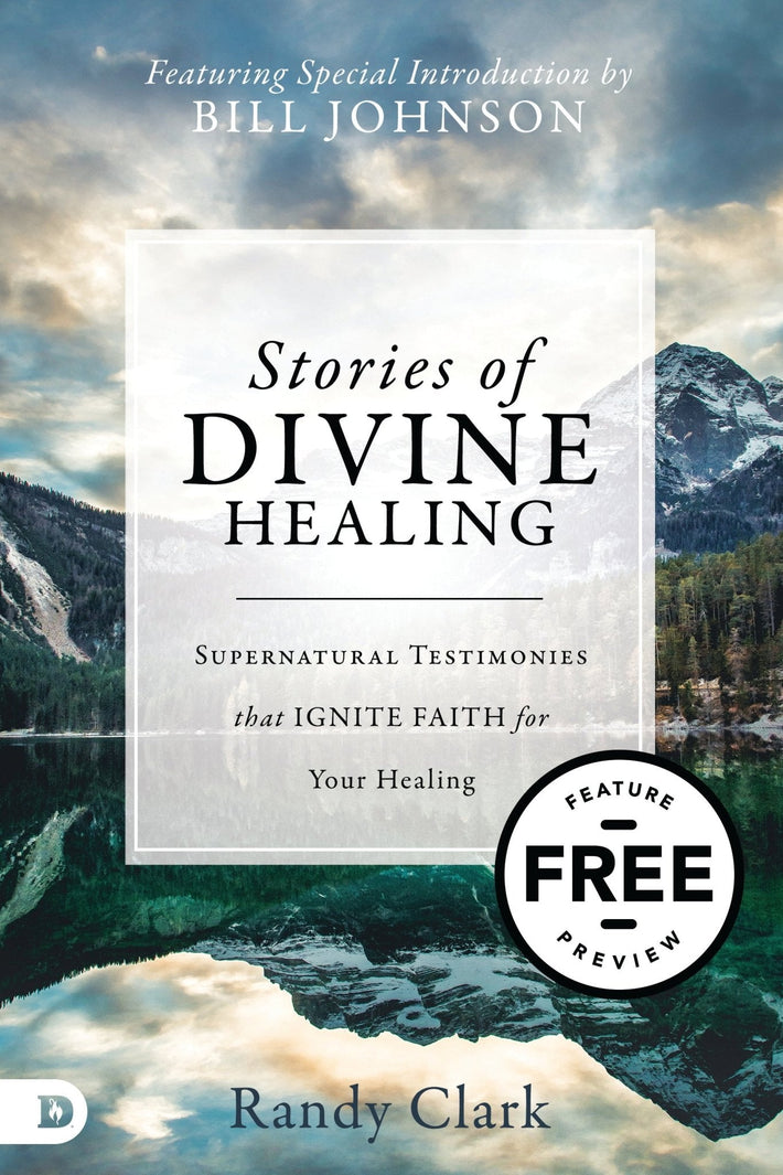 Stories of Divine Healing: Supernatural Testimonies that Ignite Faith for Your Healing Free Feature Message (Digital Download) - Faith & Flame - Books and Gifts - Destiny Image - DIFIDD