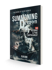 Summoning the Demon: A.I., Aliens, and the Antichrist Paperback – January 29, 2024 - Faith & Flame - Books and Gifts - Destiny Image - 9780768479683