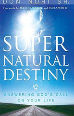 Supernatural Destiny: Answering God's Call on Your Life - Faith & Flame - Books and Gifts - Destiny Image - 9780768440188