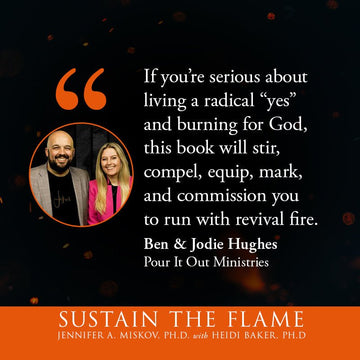 Sustain the Flame: Secrets to Living Saturated in God's Presence and Holy Fire (Paperback) - February 6, 2024 - Faith & Flame - Books and Gifts - Destiny Image - 9780768475852