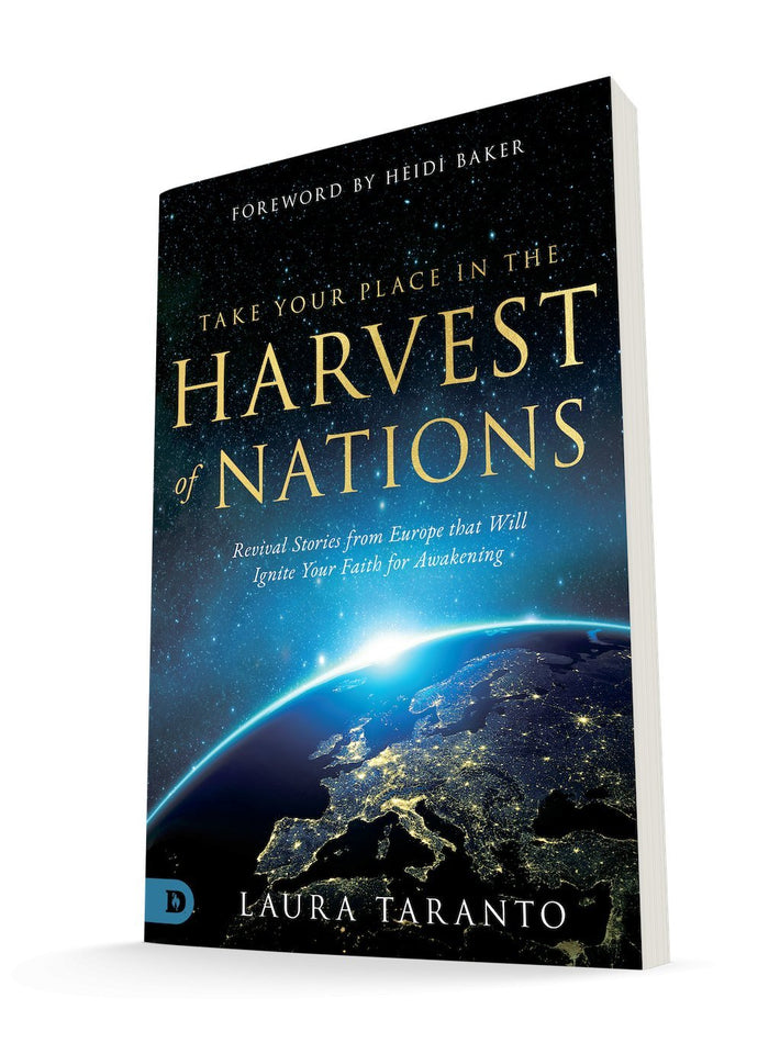 Take Your Place in the Harvest of Nations: Revival Stories from Europe that Will Ignite Your Faith for Awakening (Paperback) - Faith & Flame - Books and Gifts - Destiny Image - 9780768458268