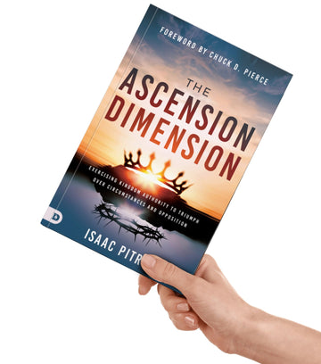 The Ascension Dimension: Exercising Kingdom Authority to Triumph over Circumstances and Opposition Paperback – February 4, 2025 - Faith & Flame - Books and Gifts - Destiny Image - 9780768479645