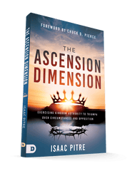 The Ascension Dimension: Exercising Kingdom Authority to Triumph over Circumstances and Opposition Paperback – February 4, 2025 - Faith & Flame - Books and Gifts - Destiny Image - 9780768479645