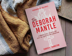 The Deborah Mantle: A Woman's Call to Arise and Slay the Giants of Her Generation Paperback – May 7, 2023 - Faith & Flame - Books and Gifts - Destiny Image - 9780768472271