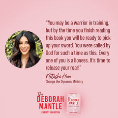 The Deborah Mantle: A Woman's Call to Arise and Slay the Giants of Her Generation Paperback – May 7, 2023 - Faith & Flame - Books and Gifts - Destiny Image - 9780768472271