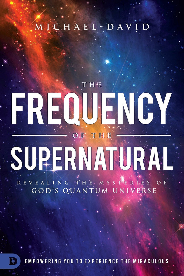 The Frequency of the Supernatural - Faith & Flame - Books and Gifts - Destiny Image - 9780768419276