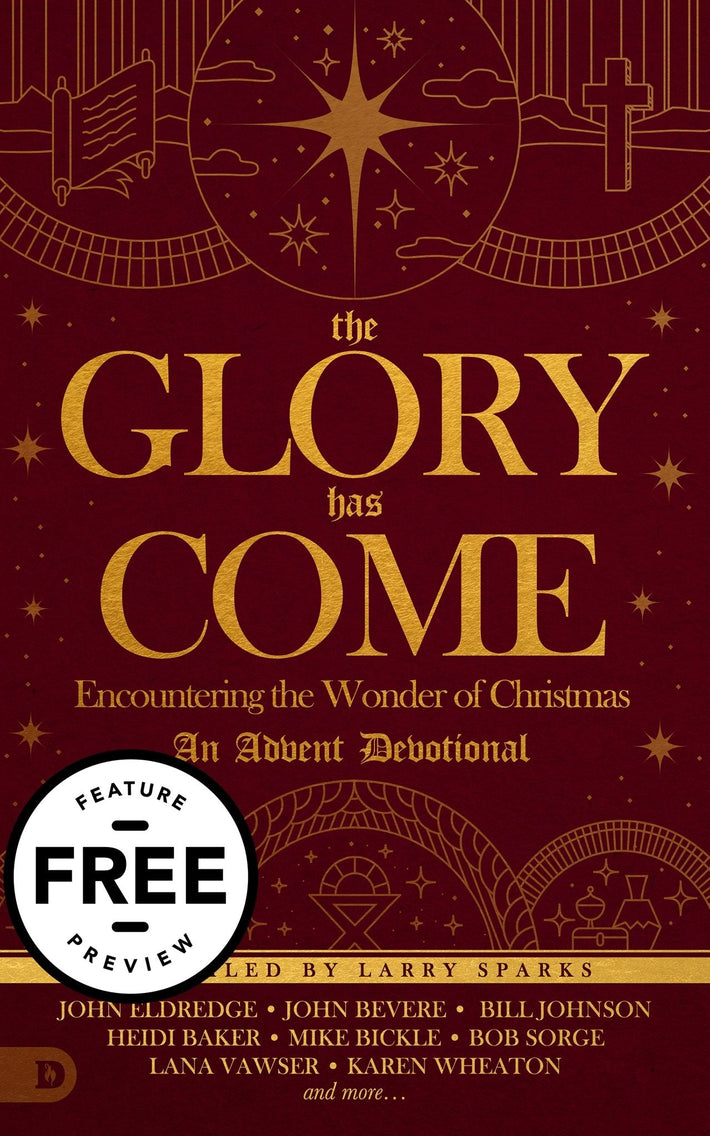 The Glory Has Come Free Feature Message (PDF Download) - Faith & Flame - Books and Gifts - Destiny Image - DIFIDD