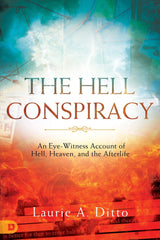 The Hell Conspiracy: An Eye-witness Account of Hell, Heaven, and the Afterlife - Faith & Flame - Books and Gifts - Destiny Image - 9780768446432