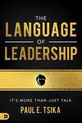 The Language of Leadership: It’s More Than Just Talk - Faith & Flame - Books and Gifts - Destiny Image - 9780768455526