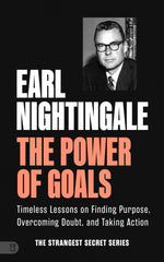 The Power of Goals: Timeless Lessons on Finding Purpose, Overcoming Doubt, and Taking Action (Official Nightingale Conant Publication) Paperback – January 7, 2025 - Faith & Flame - Books and Gifts - Sound Wisdom - 9781640955011