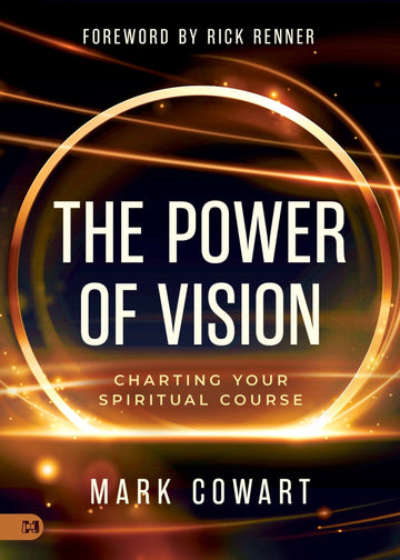 The Power of Vision: Charting Your Spiritual Course Paperback – January 7, 2025 - Faith & Flame - Books and Gifts - Harrison House - 9781667509211