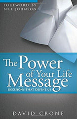 The Power of Your Life Message - Faith & Flame - Books and Gifts - Destiny Image - 9780768432749