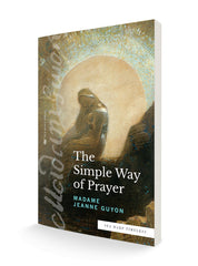 The Simple Way of Prayer: A Method of Union with Christ - Faith & Flame - Books and Gifts - Sea Harp Press - 9780768464429