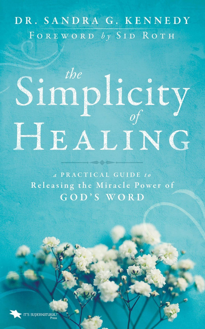 The Simplicity of Healing - Faith & Flame - Books and Gifts - Destiny Image - 9780768415193