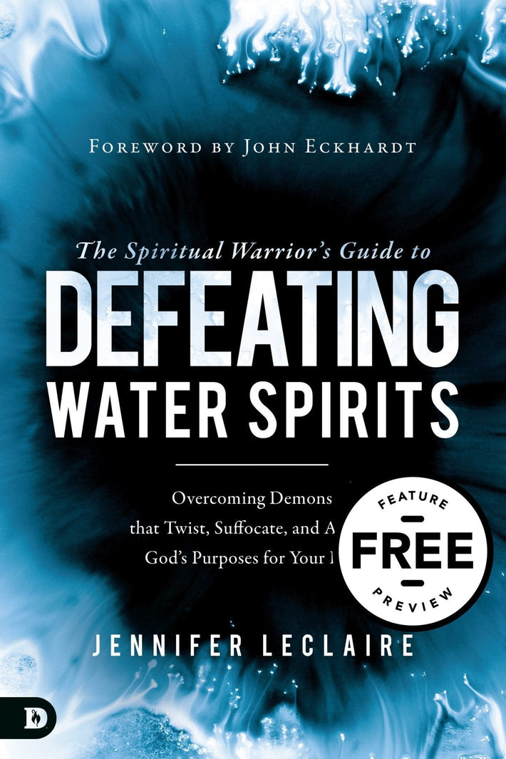 The Spiritual Warrior’s Guide to Defeating Water Spirits Free Feature Message (Digital Download) - Faith & Flame - Books and Gifts - Destiny Image - DIFIDD