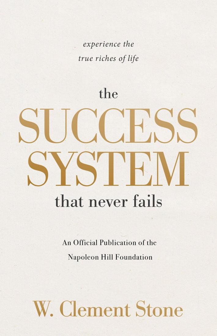 The Success System that Never Fails: Experience the True Riches of Life: An Official Publication of the Napoleon Hill Foundation Paperback – September 3, 2024 - Faith & Flame - Books and Gifts - Sound Wisdom - 9781640955295