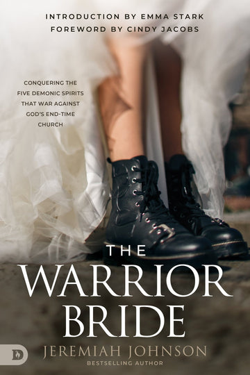 The Warrior Bride: Conquering the Five Demonic Spirits that War Against God's End-Time Church Paperback – September 5, 2023 - Faith & Flame - Books and Gifts - Destiny Image - 9780768473933